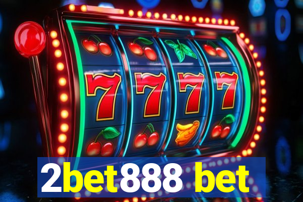 2bet888 bet