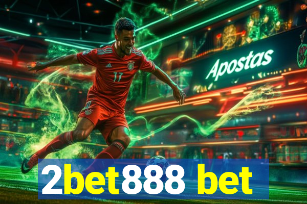 2bet888 bet