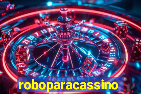 roboparacassino