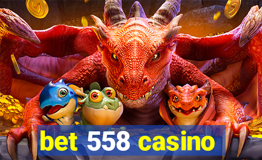 bet 558 casino