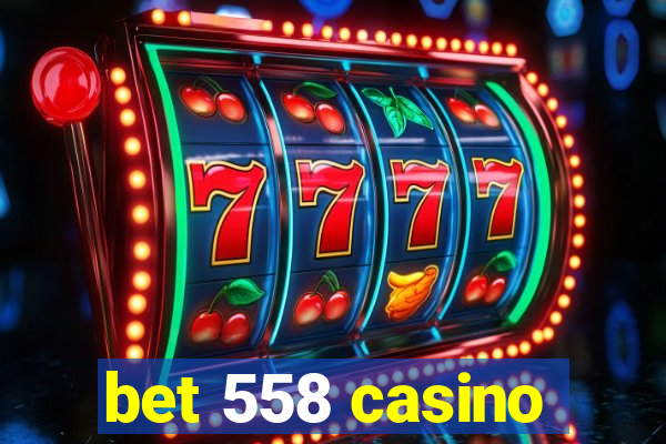 bet 558 casino