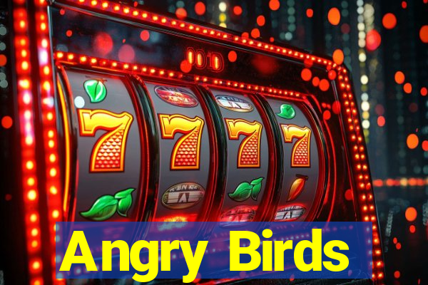 Angry Birds