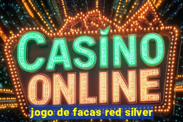 jogo de facas red silver