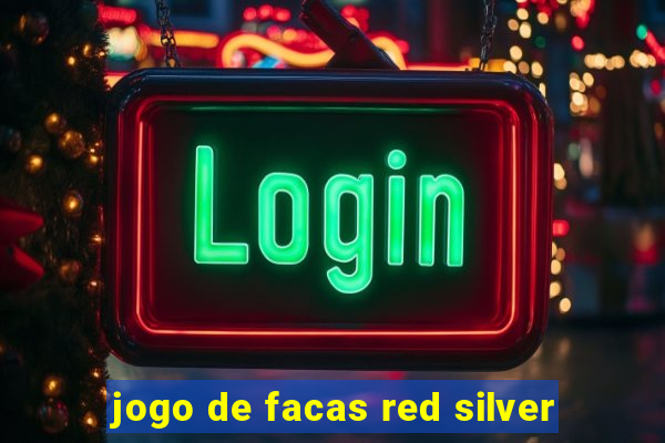 jogo de facas red silver