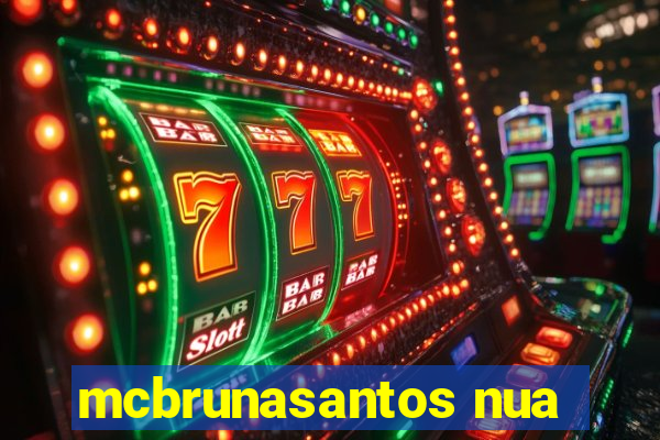 mcbrunasantos nua