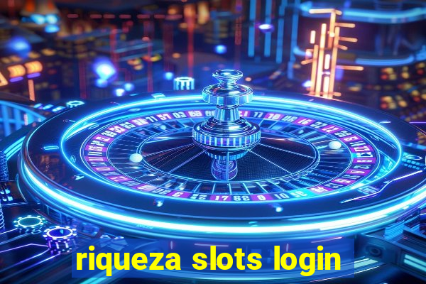 riqueza slots login