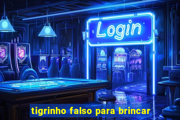 tigrinho falso para brincar