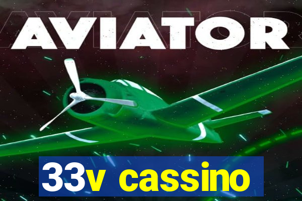 33v cassino