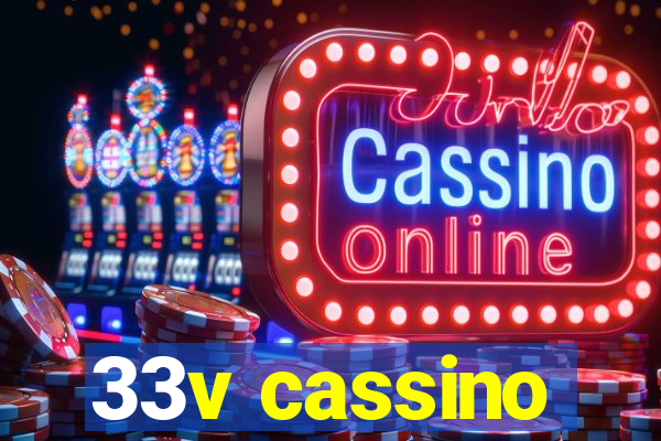 33v cassino