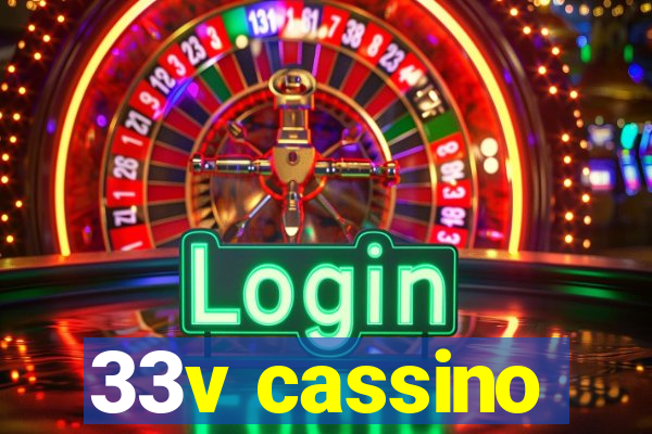 33v cassino