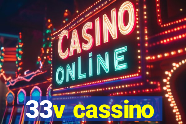 33v cassino