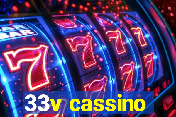 33v cassino