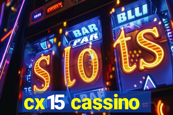 cx15 cassino