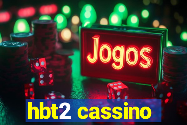 hbt2 cassino