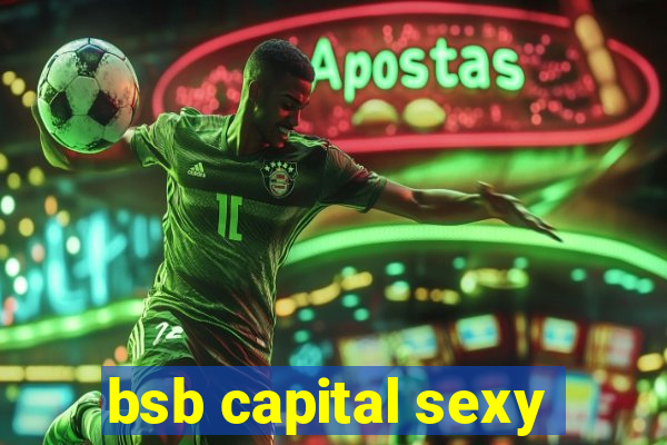 bsb capital sexy