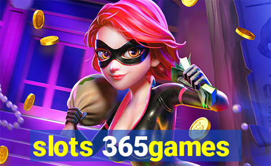 slots 365games