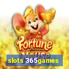 slots 365games