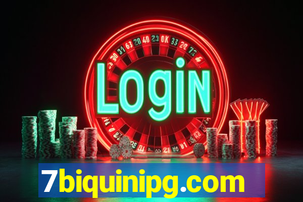 7biquinipg.com