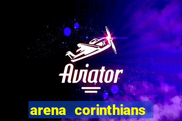 arena corinthians setores e fileiras