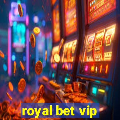 royal bet vip