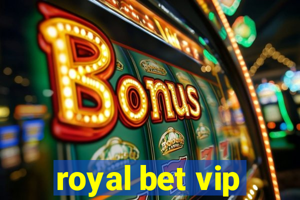 royal bet vip