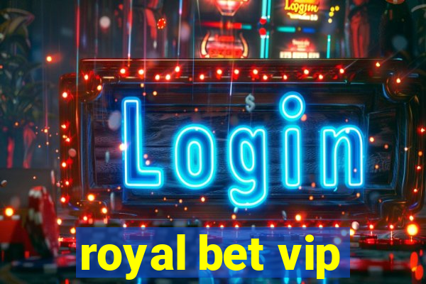 royal bet vip