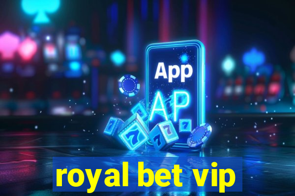 royal bet vip