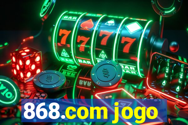 868.com jogo