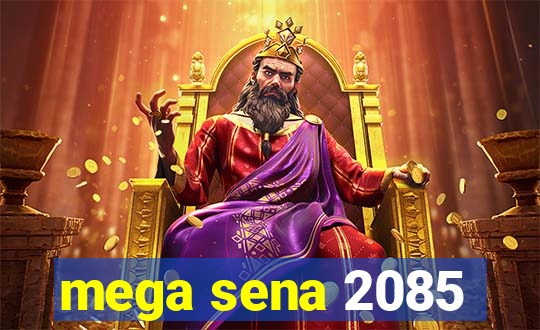 mega sena 2085