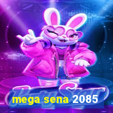 mega sena 2085