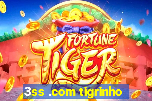 3ss .com tigrinho