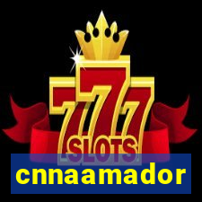 cnnaamador