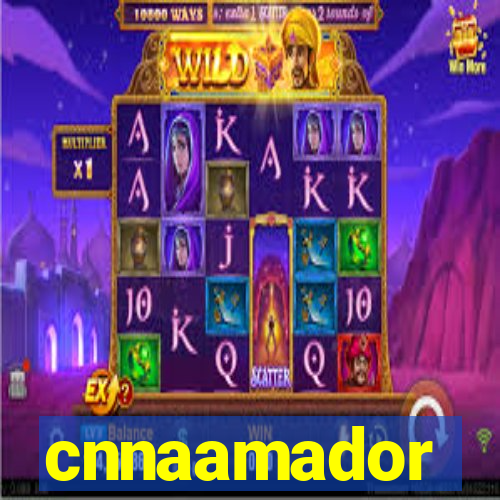 cnnaamador