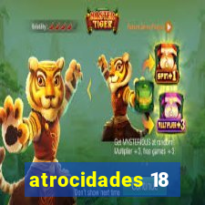 atrocidades 18