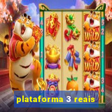 plataforma 3 reais