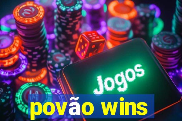 povão wins