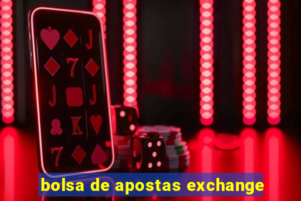 bolsa de apostas exchange