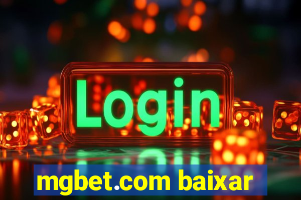 mgbet.com baixar