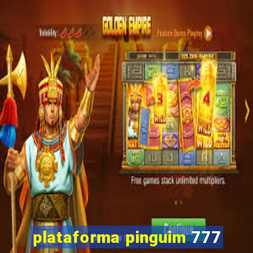 plataforma pinguim 777