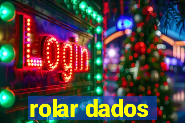 rolar dados