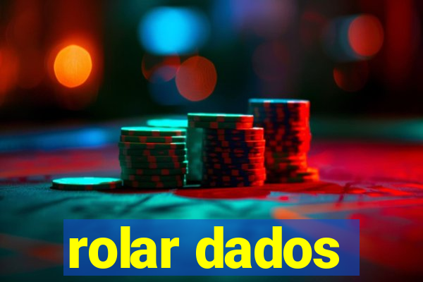 rolar dados