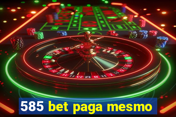 585 bet paga mesmo