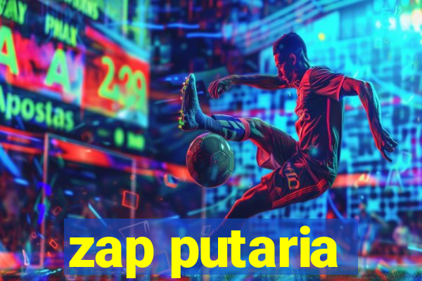 zap putaria