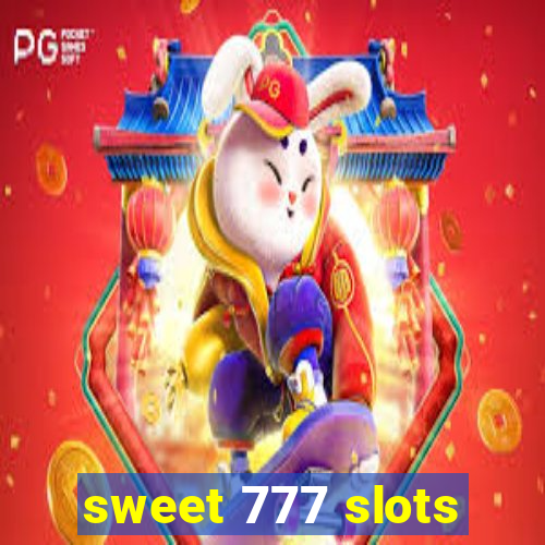 sweet 777 slots