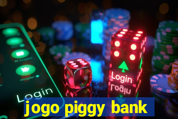 jogo piggy bank