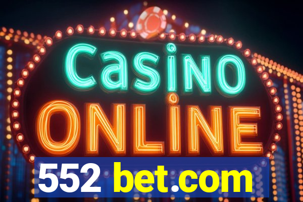 552 bet.com