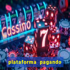 plataforma pagando no cadastro fortune tiger