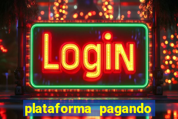 plataforma pagando no cadastro fortune tiger