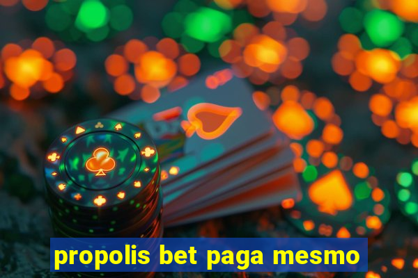 propolis bet paga mesmo