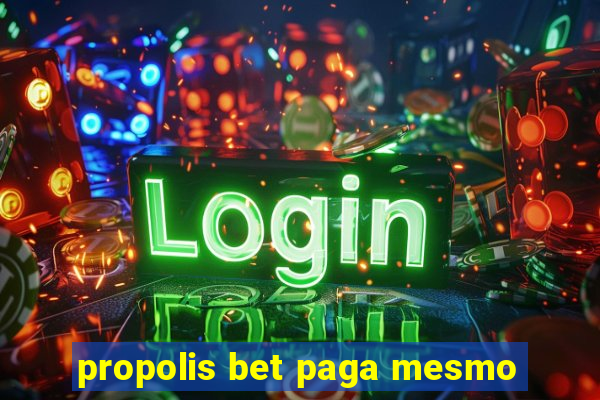 propolis bet paga mesmo